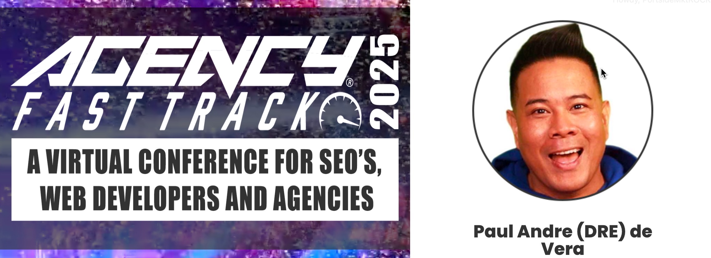 Andre Paul (Dre) de Vera to Speak at the Agency Fast Track 2025 Virtual SEO Conference